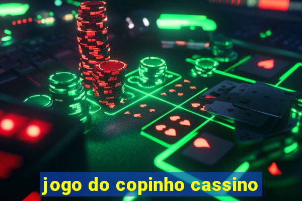 jogo do copinho cassino